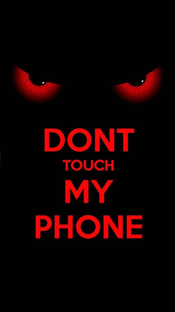 3D Dont Touch My Phone Wallpapers