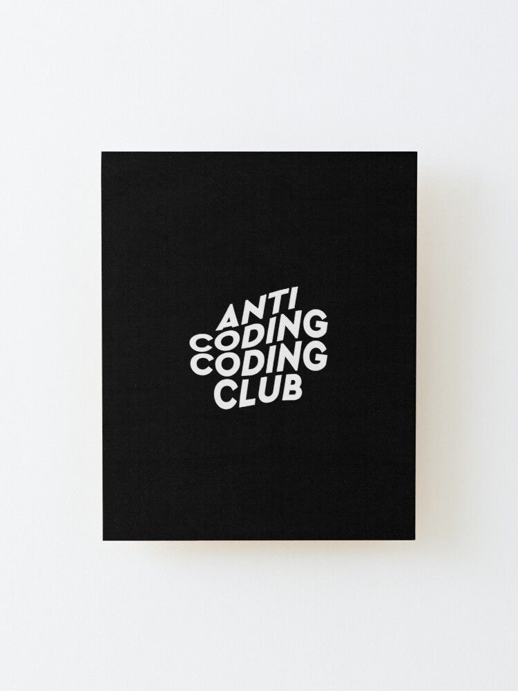 Anti Coding Coding Club Wallpapers