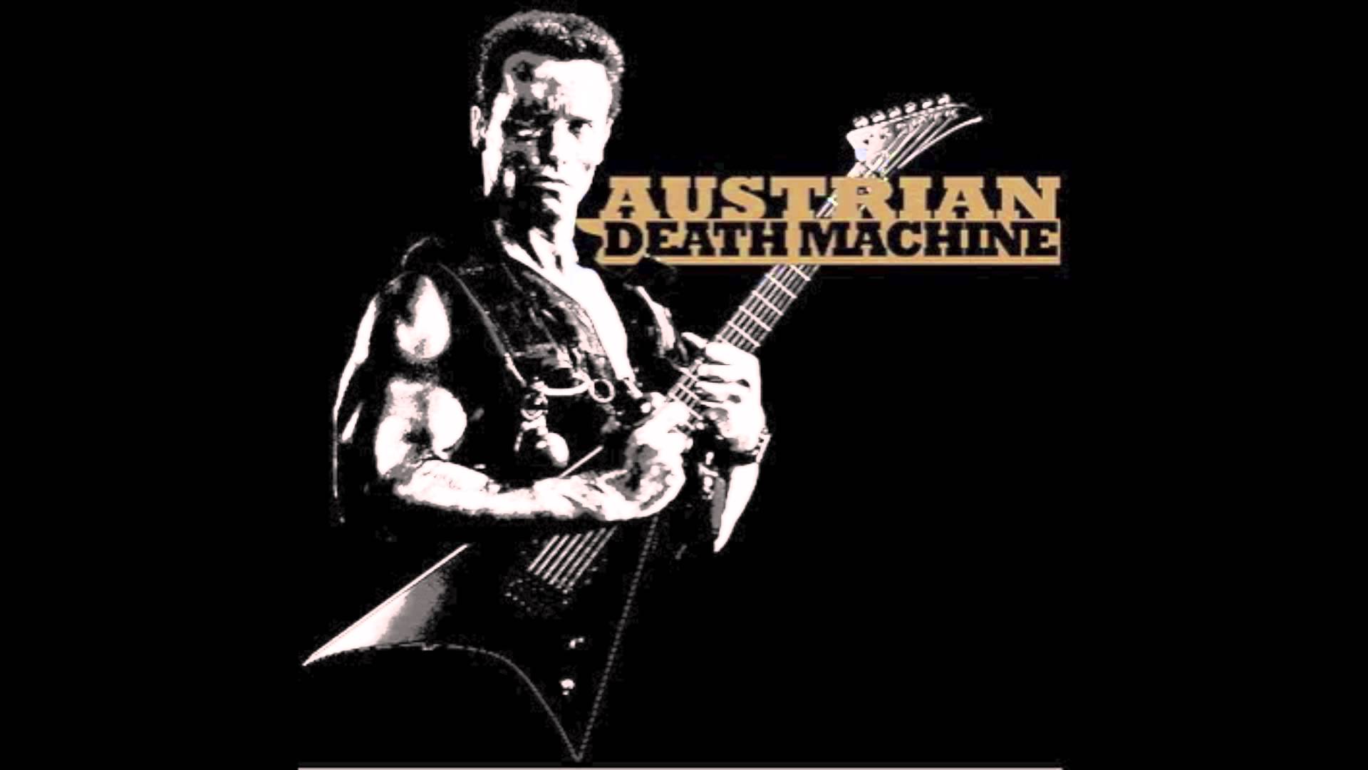 Austrian Death Machine Wallpapers