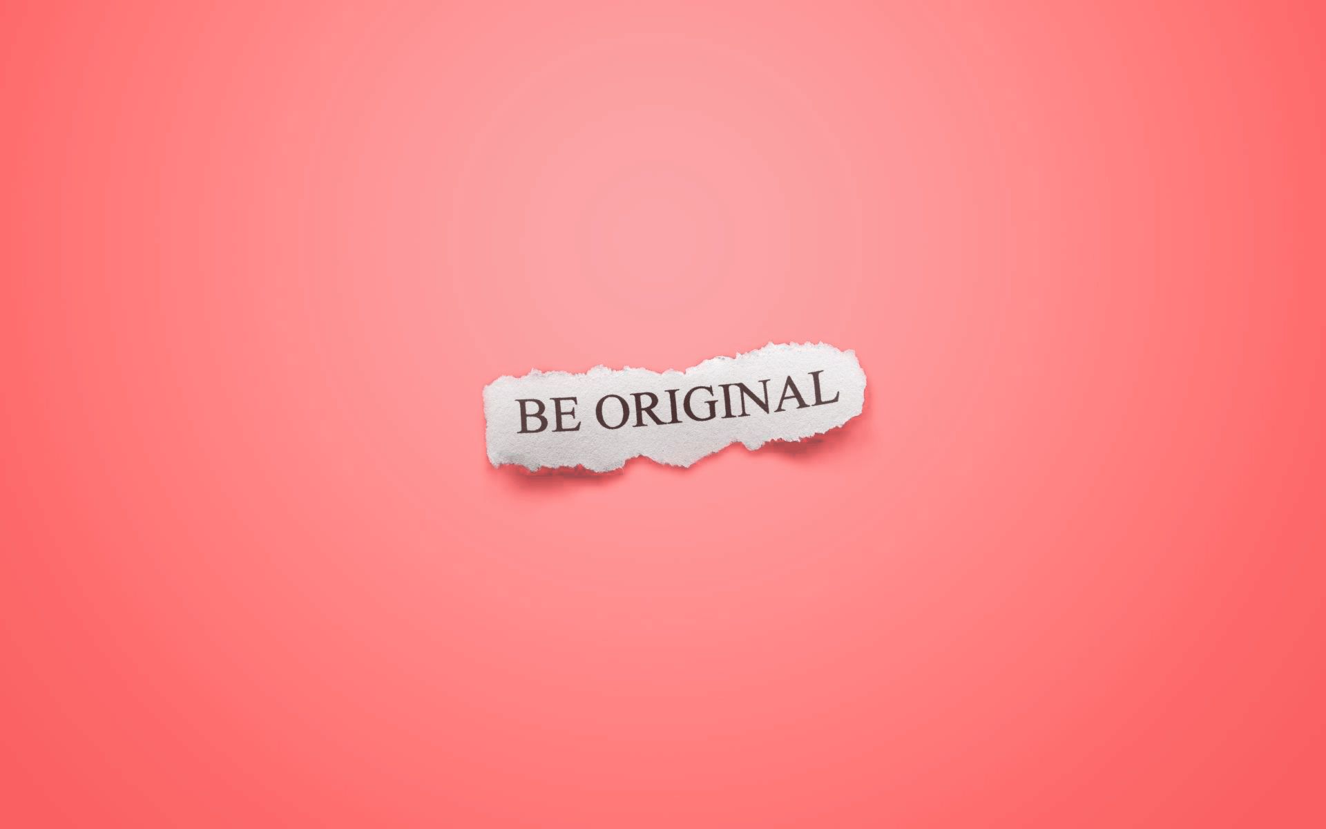 Be Original Wallpapers