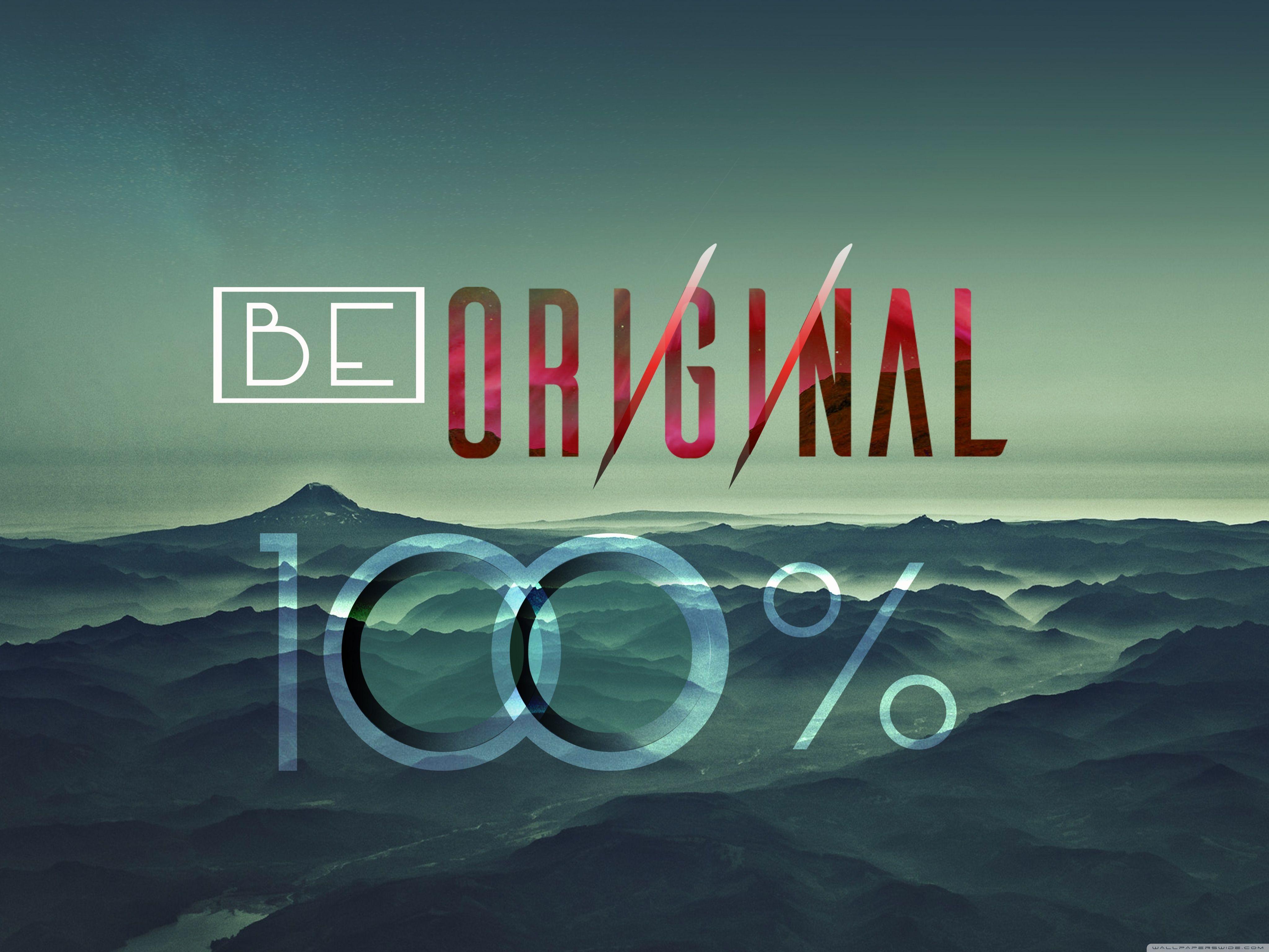 Be Original Wallpapers