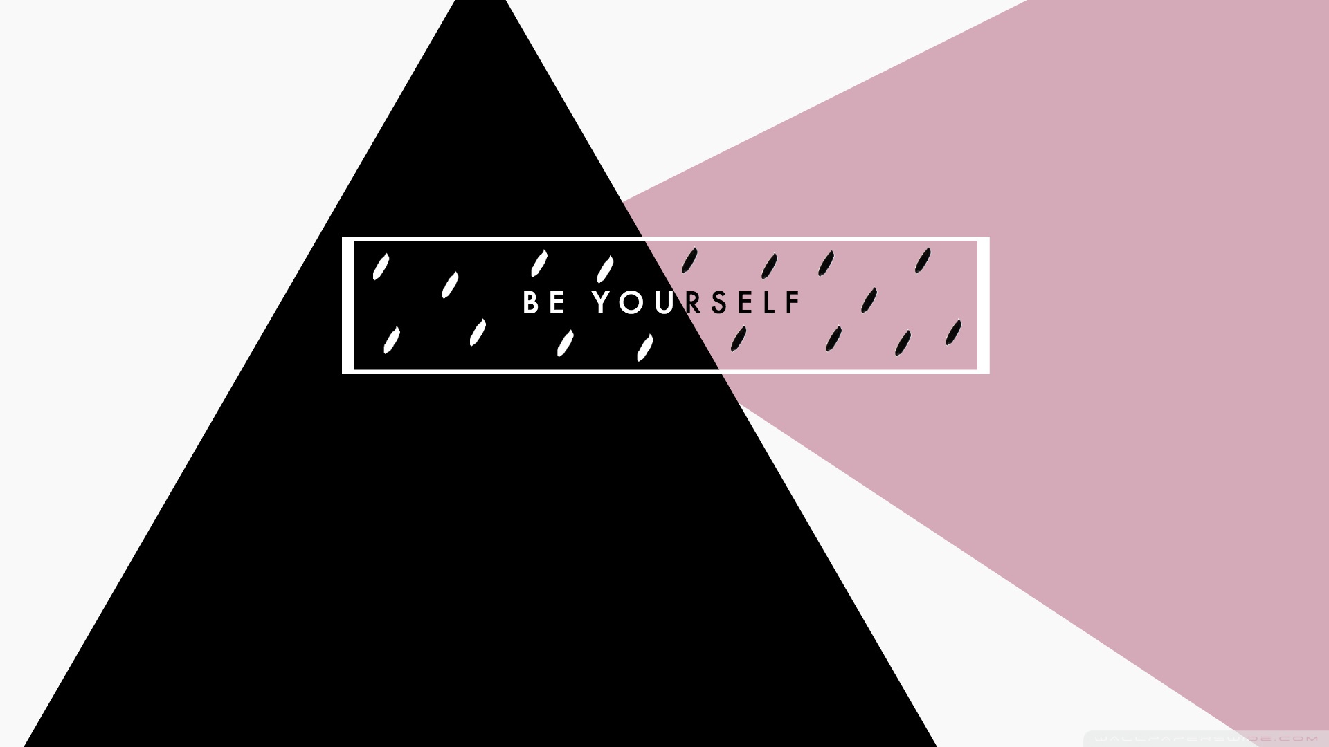 Be Yourself Wallpapers