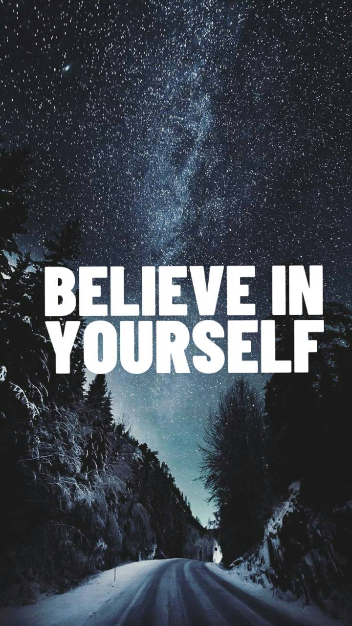 Believe In Yourself Wallpapers