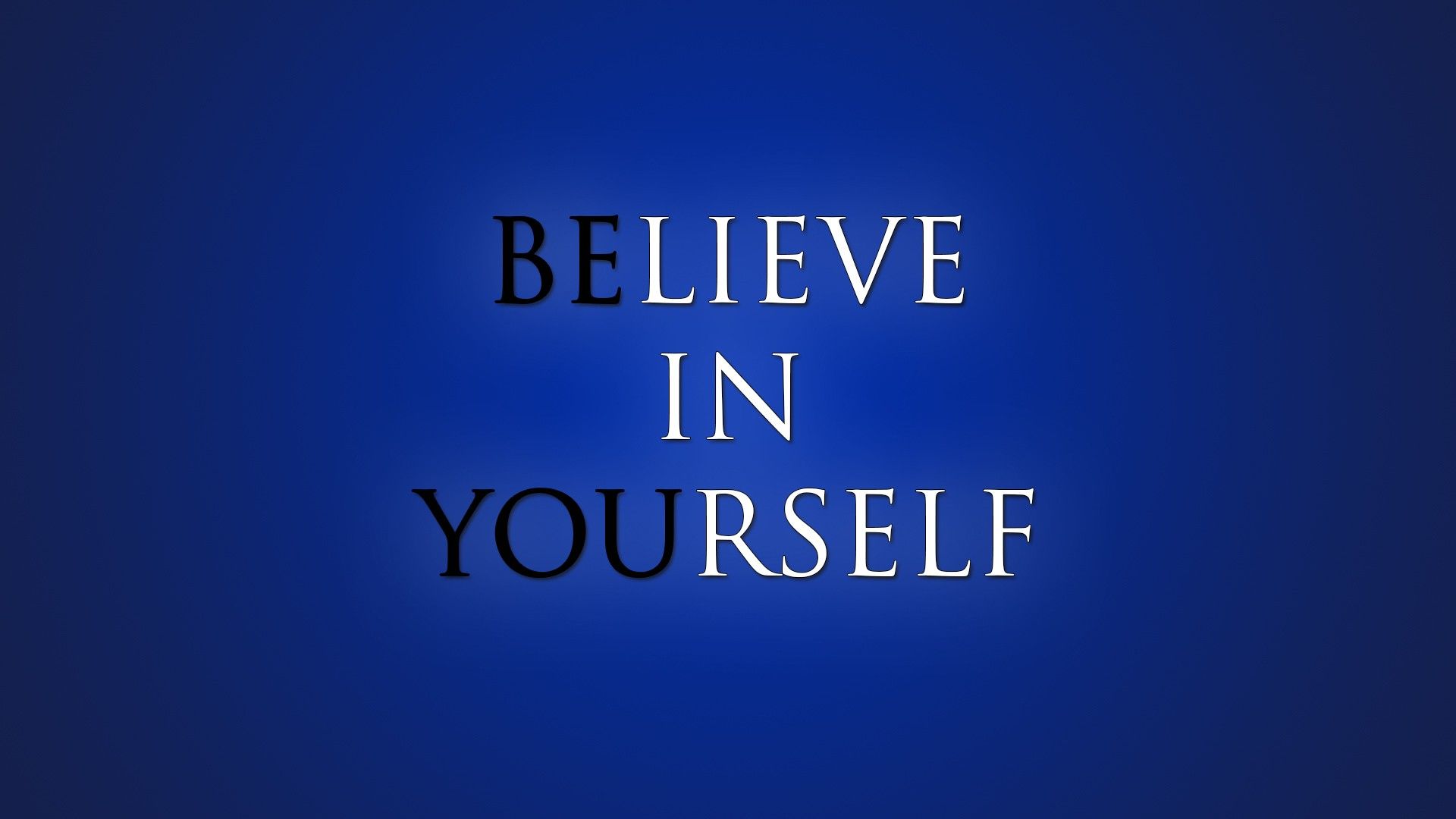 Believe In Yourself Wallpapers