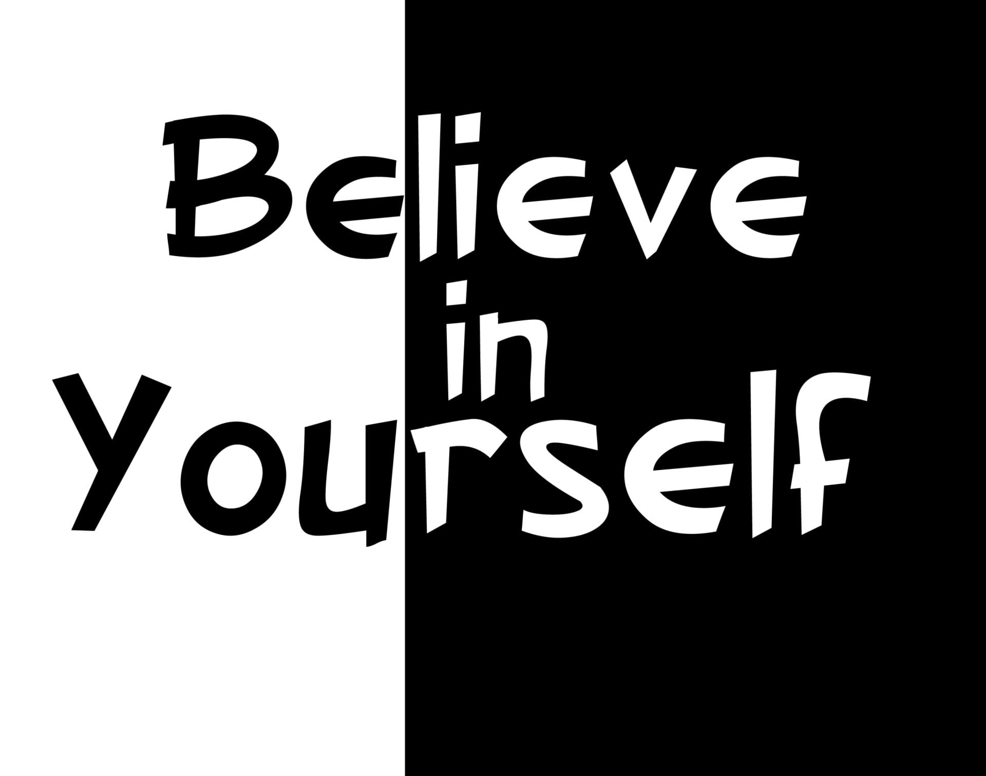 Believe In Yourself Wallpapers