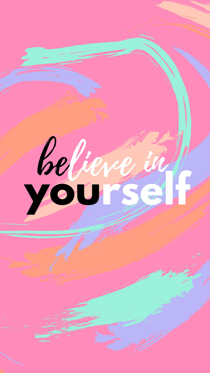 Believe In Yourself Wallpapers