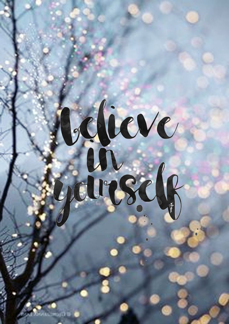 Believe In Yourself Wallpapers