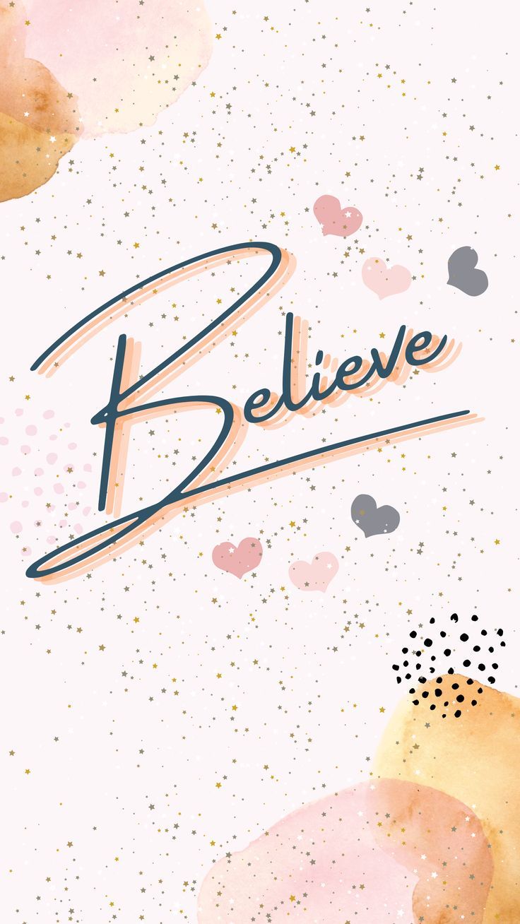 Believe Wallpapers