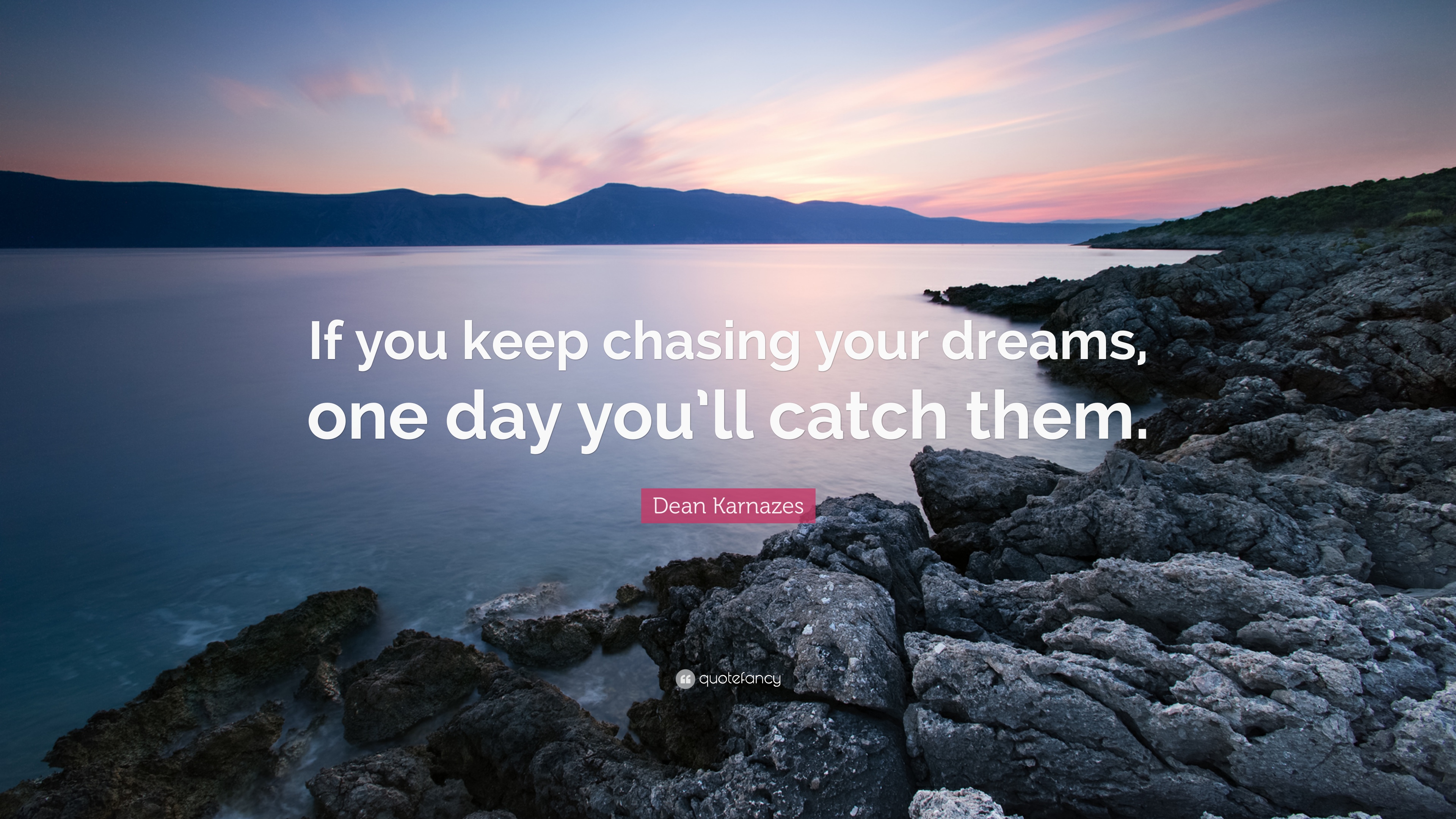 Chase Your Dreams Wallpapers