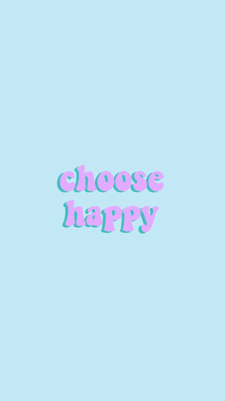 Choose Happy Wallpapers