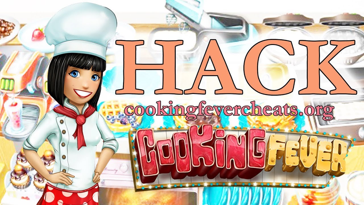 Cooking Fever Hack 2019 Wallpapers