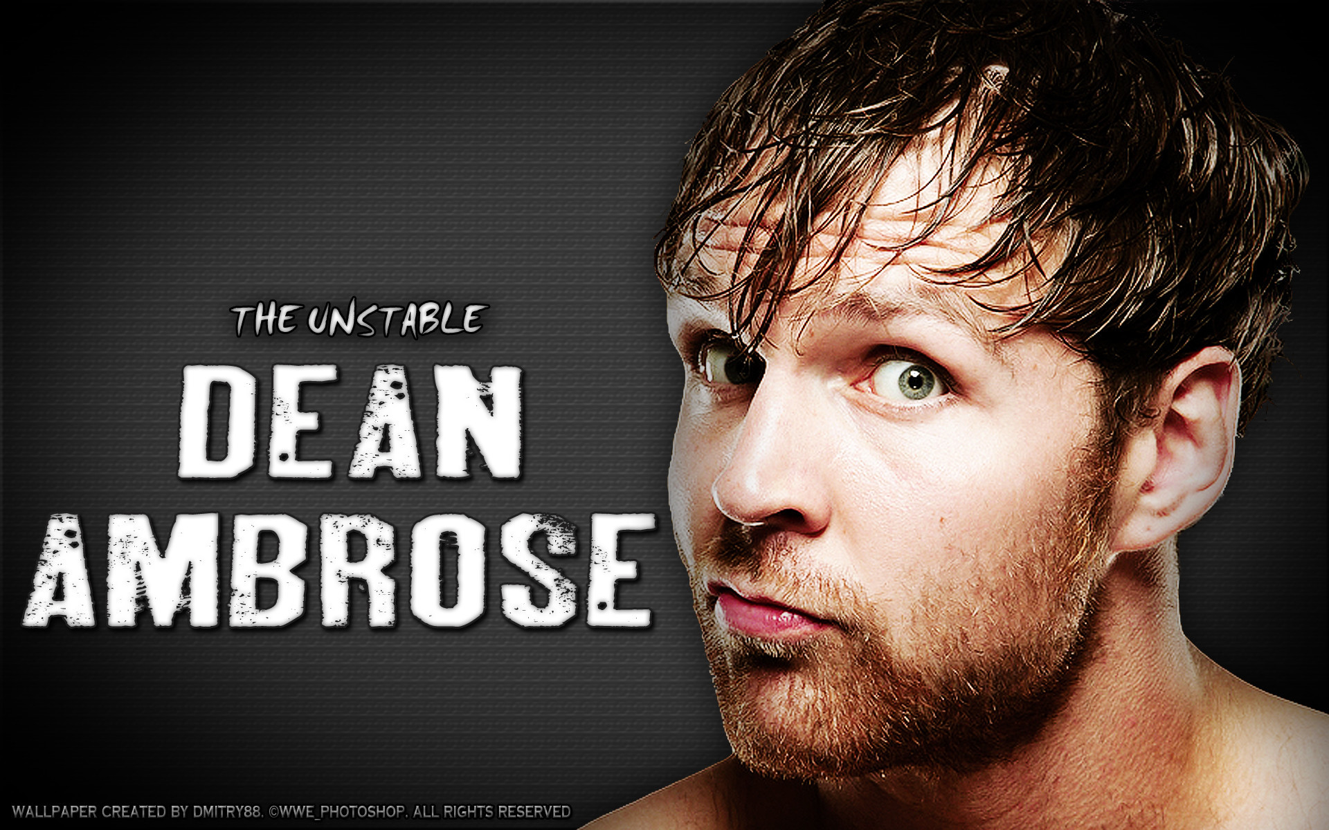 Dean Ambrose Unstable Wallpapers