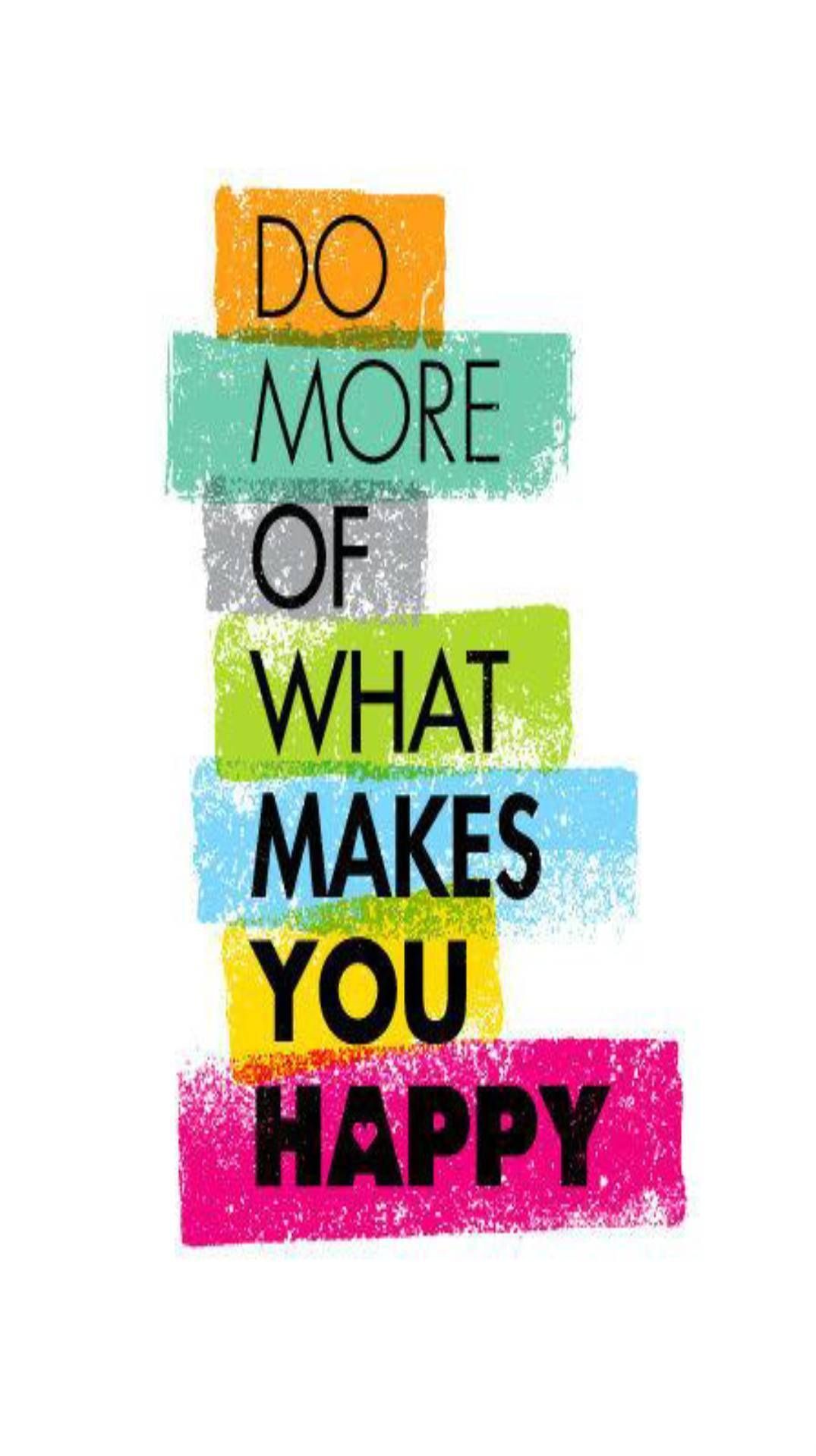 Do What Makes You Happy Wallpapers