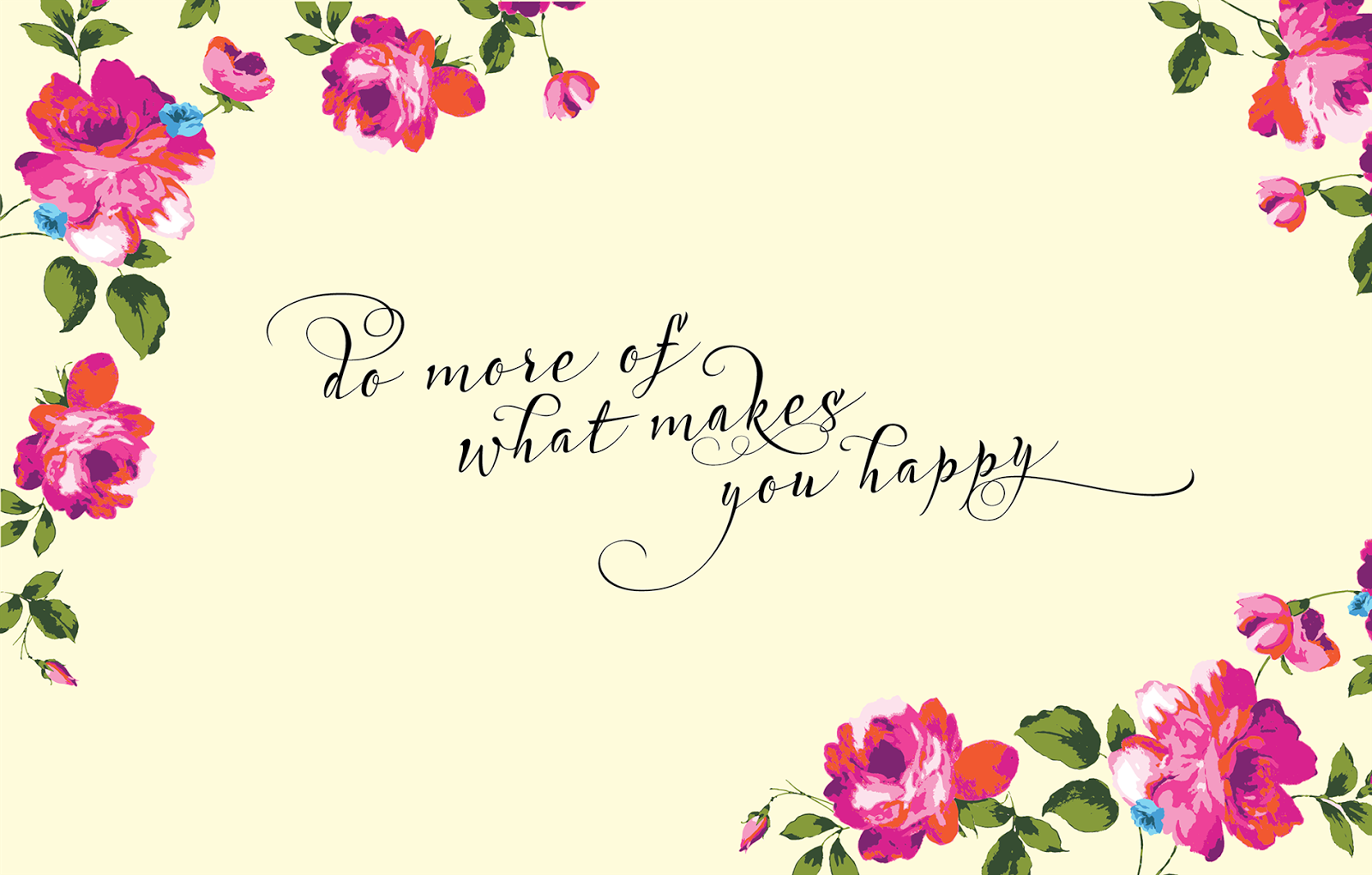 Do What Makes You Happy Wallpapers