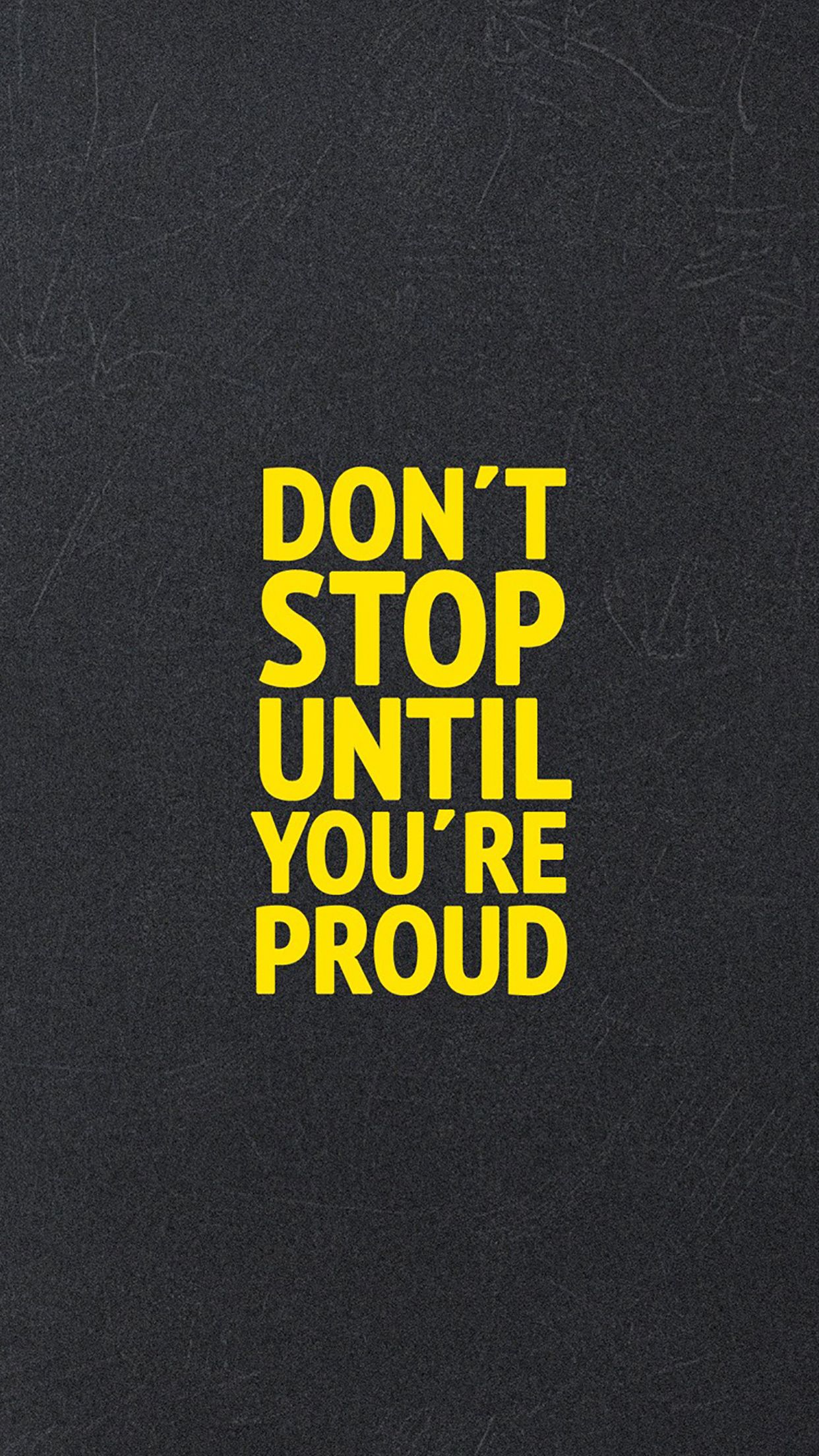 Don T Stop Until Youre Proud Wallpapers