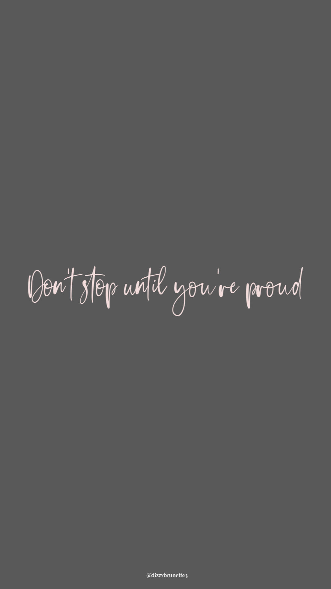 Don T Stop Until Youre Proud Wallpapers