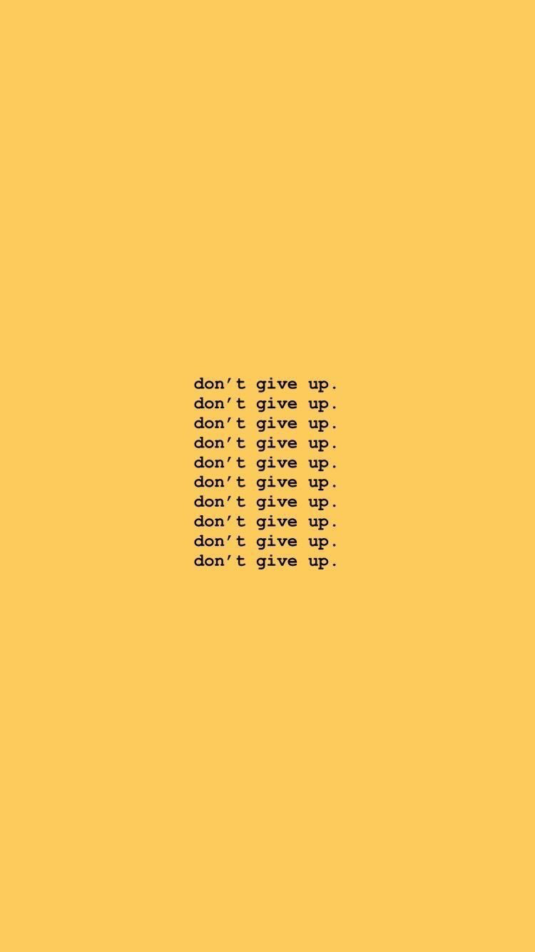 Dont Give Up Wallpapers