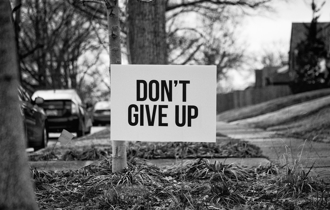 Dont Give Up Wallpapers