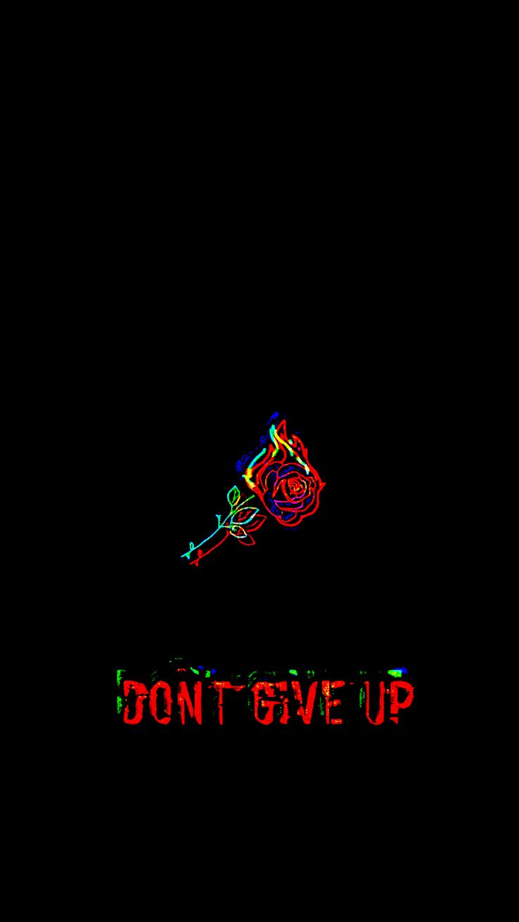 Dont Give Up Wallpapers