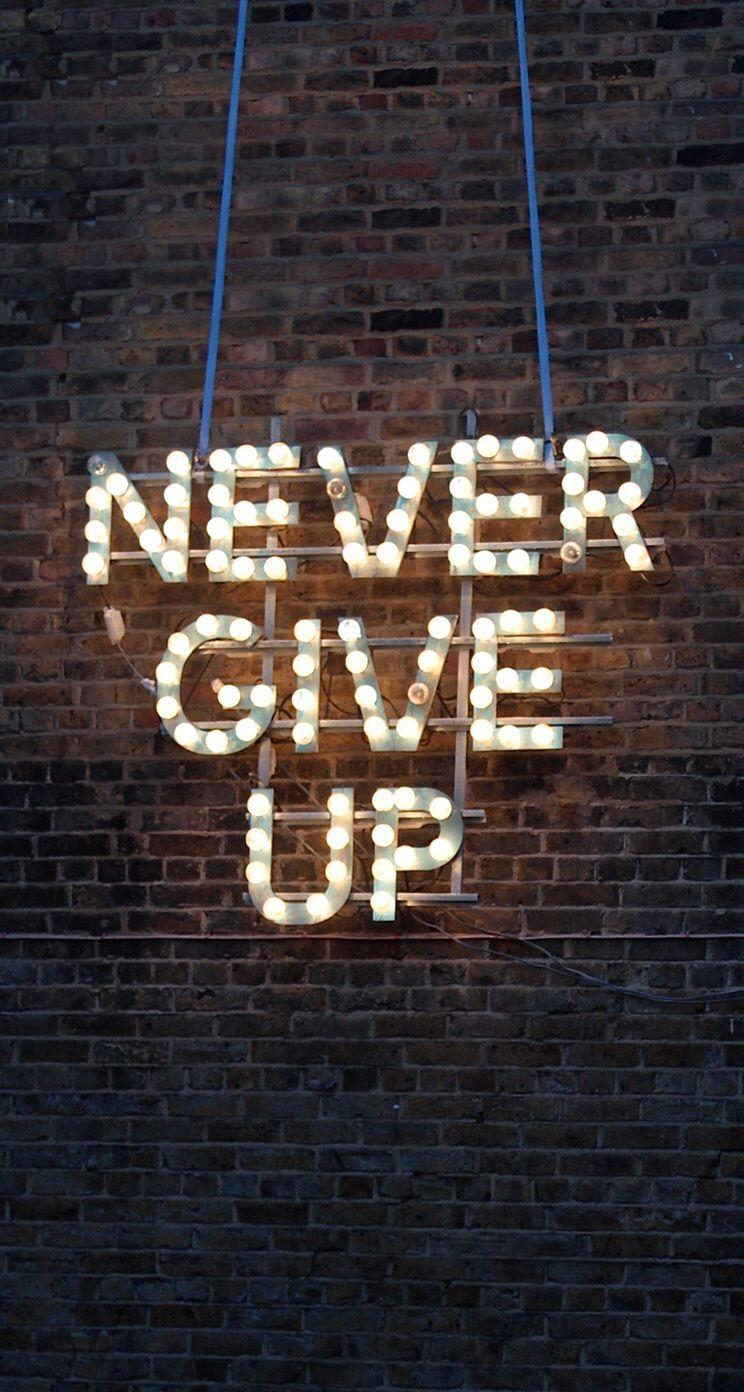 Dont Give Up Wallpapers