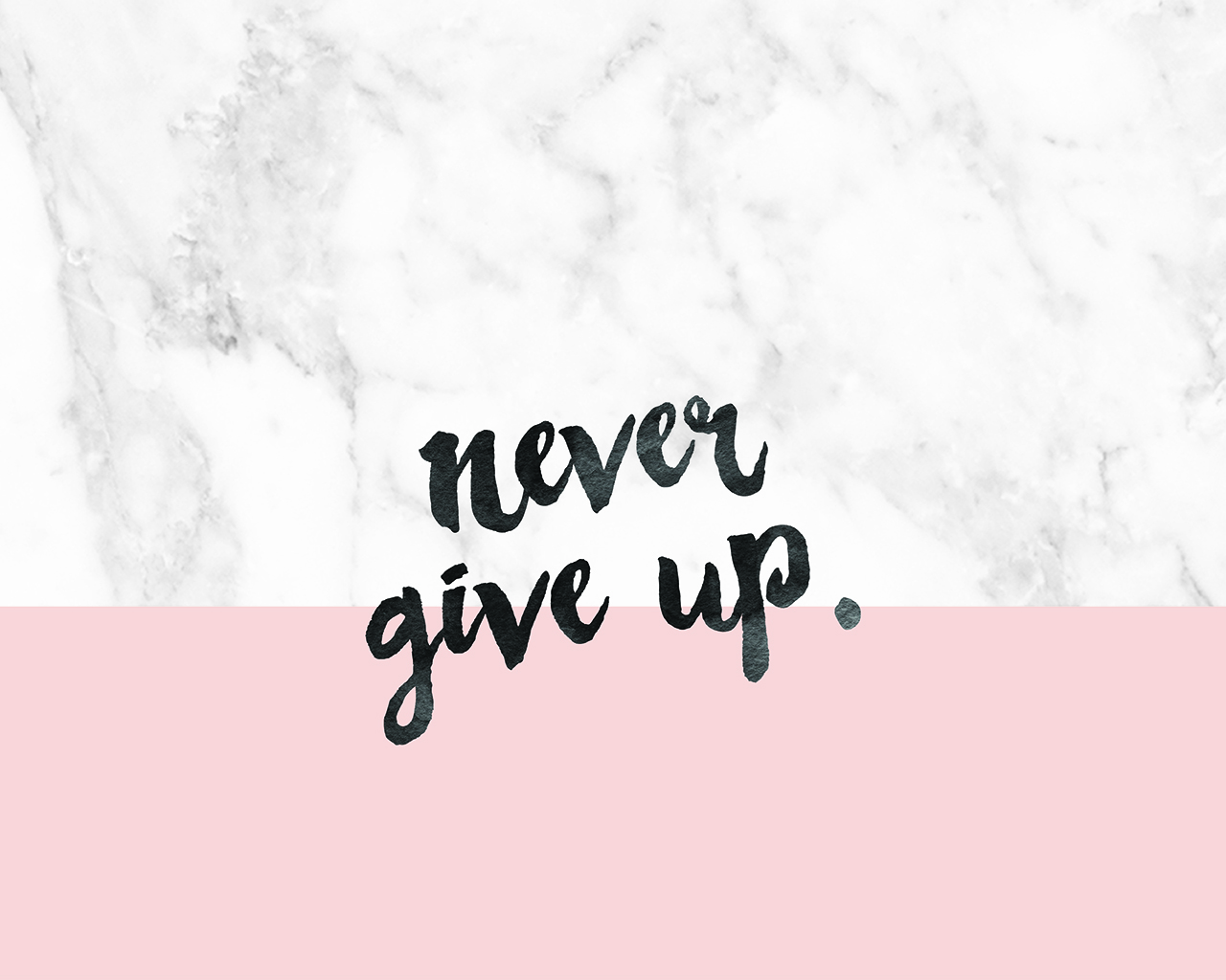 Dont Give Up Wallpapers