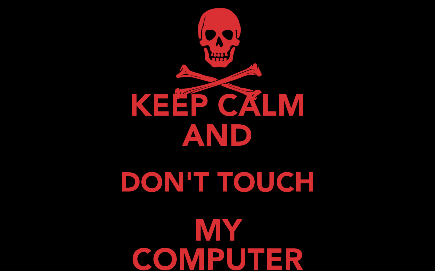 Dont Touch My Computer Wallpapers