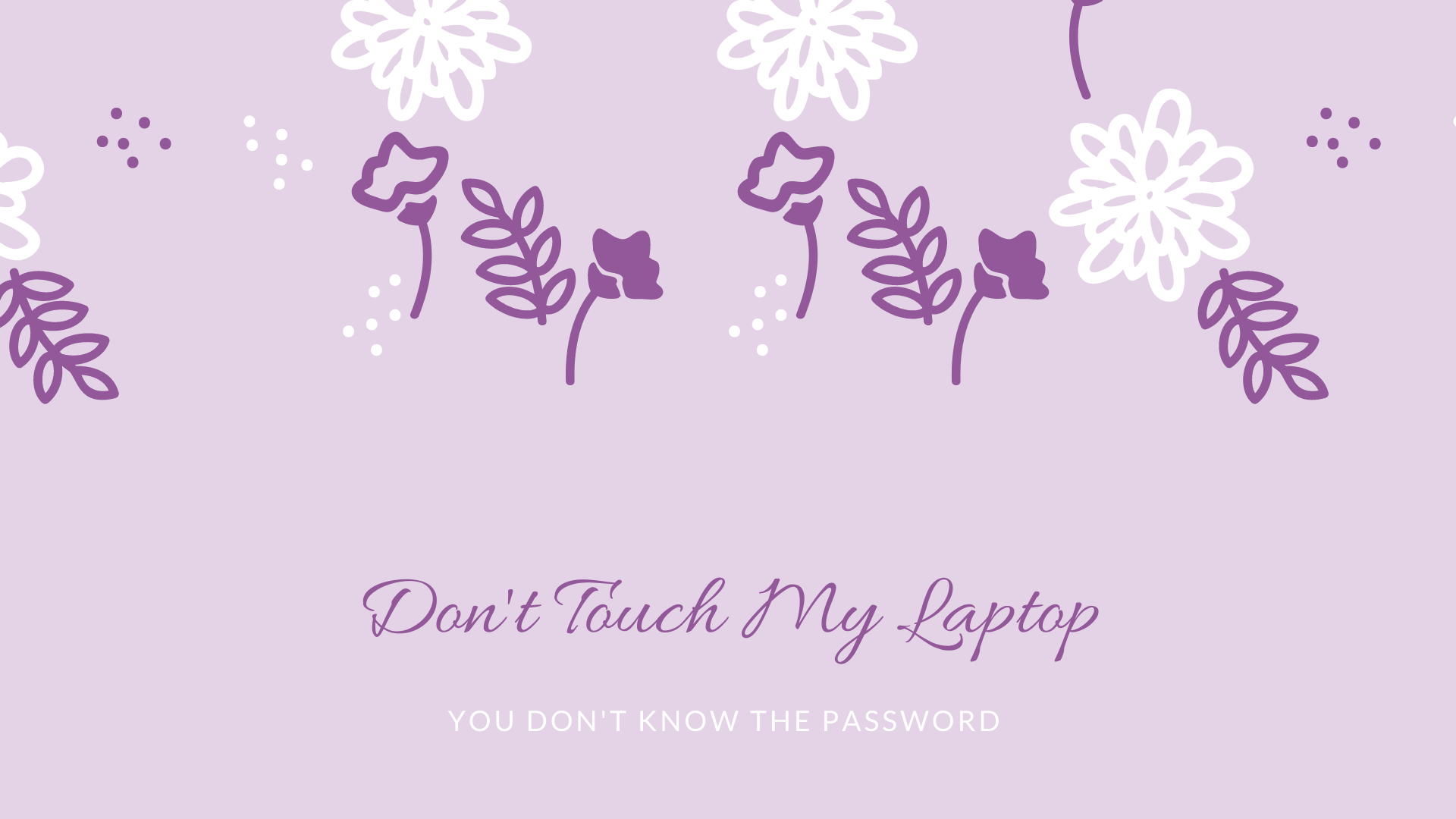 Dont Touch My Laptop Wallpapers