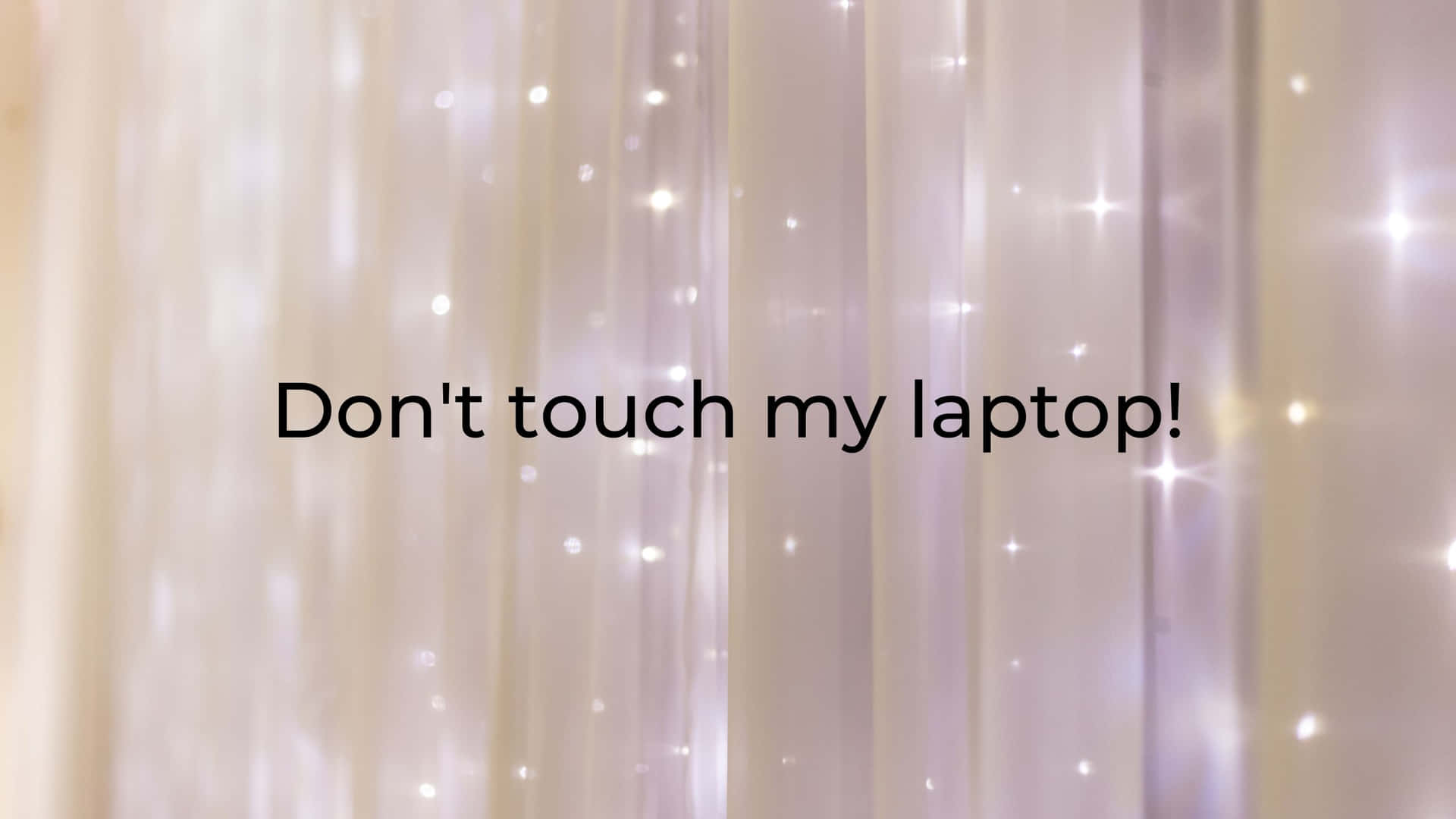 Dont Touch My Laptop Wallpapers