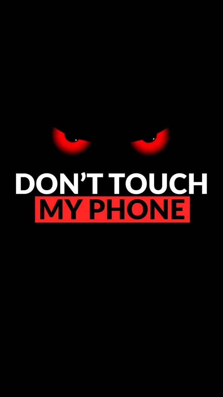 Dont Touch My Phone Wallpapers