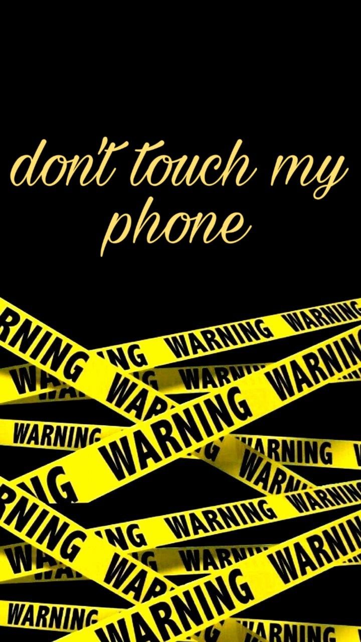 Dont Touch My Phone Wallpapers