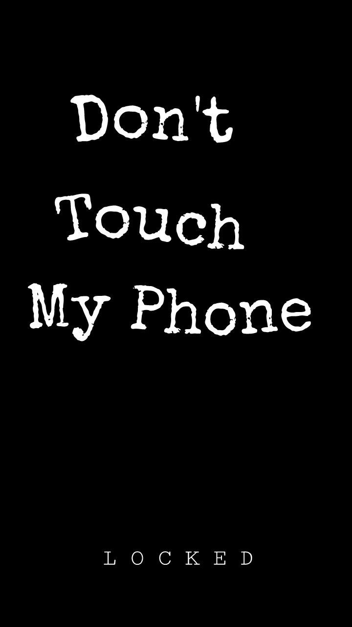 Dont Touch My Phone Wallpapers