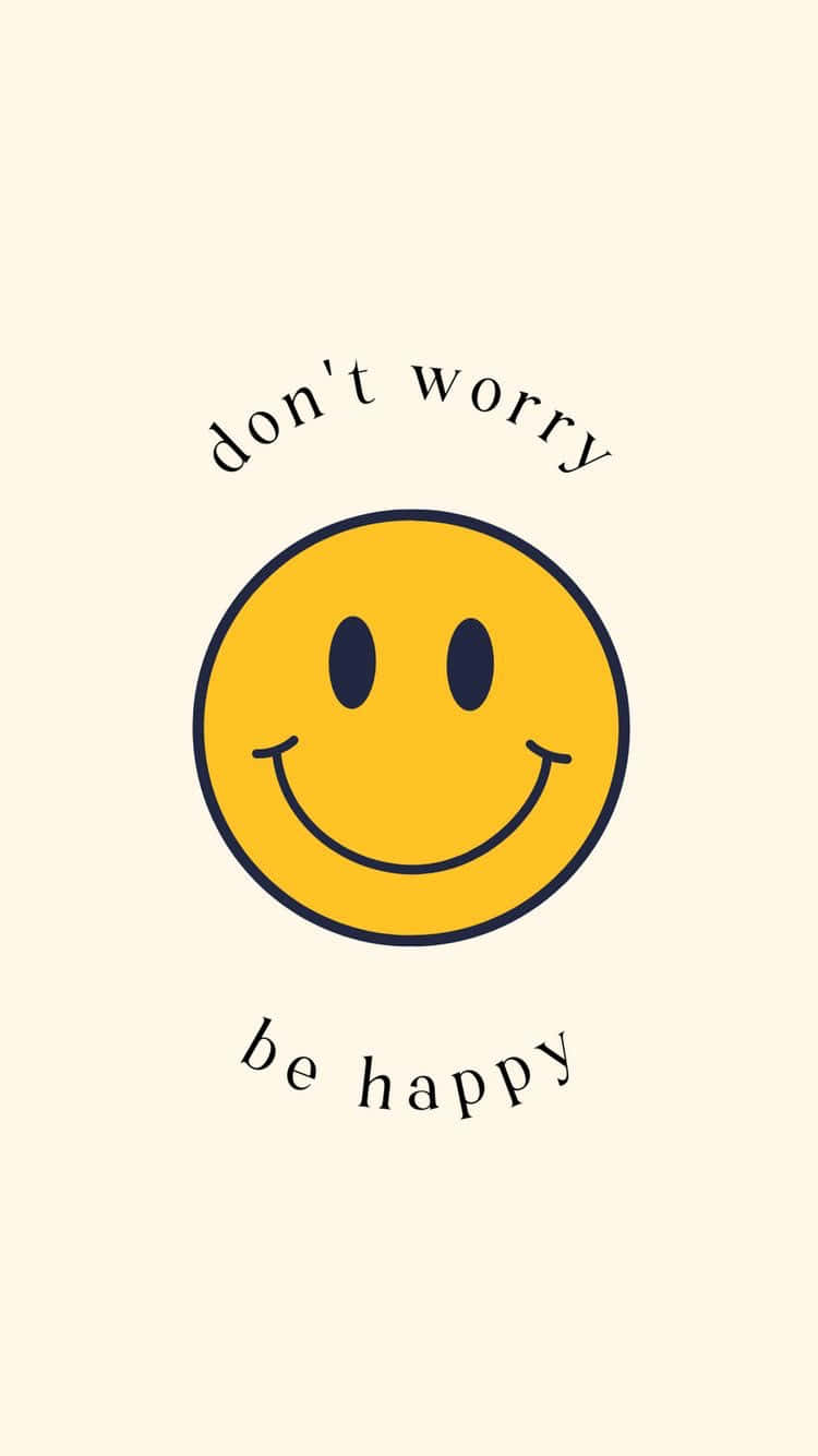 Dont Worry Be Happy Wallpapers