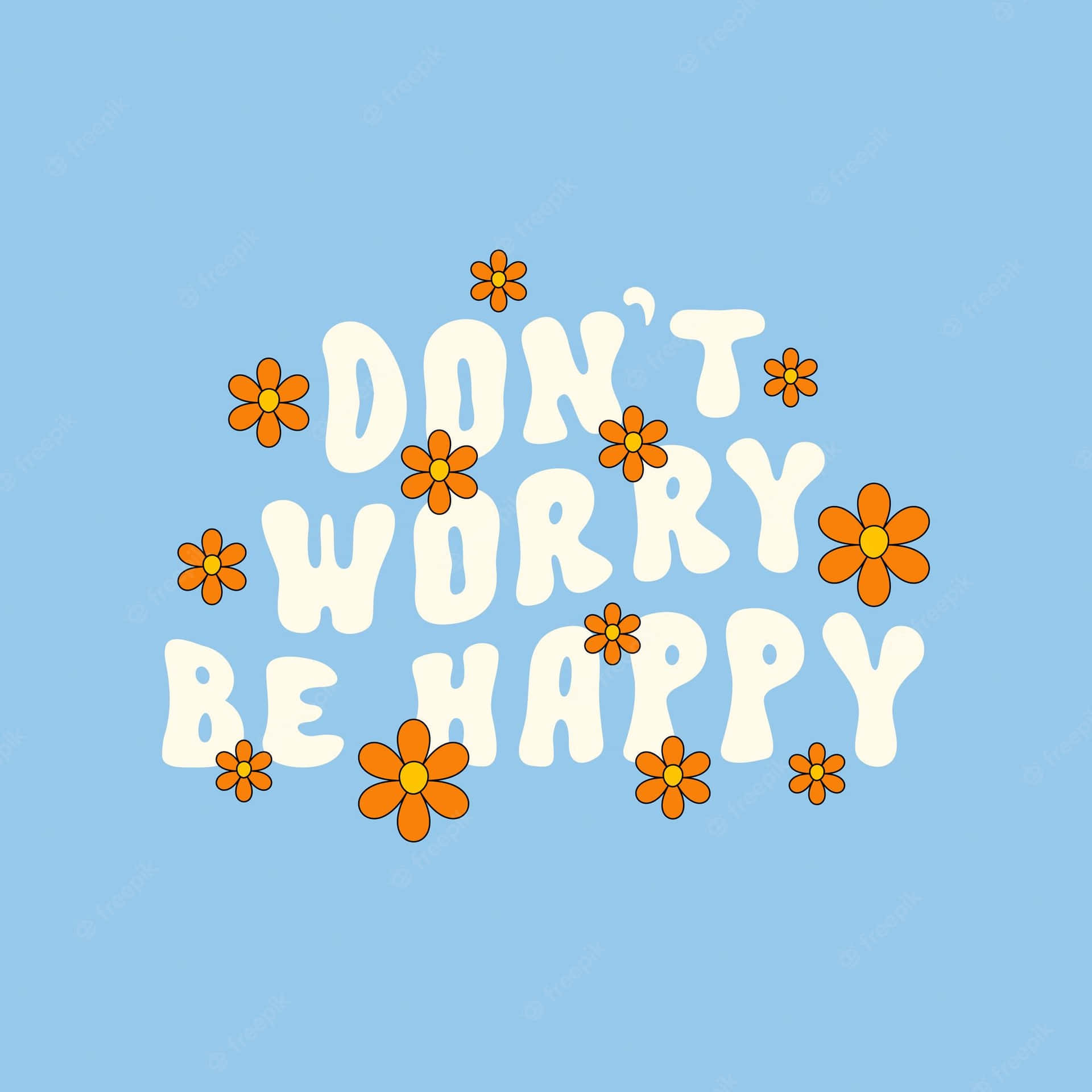 Dont Worry Be Happy Wallpapers