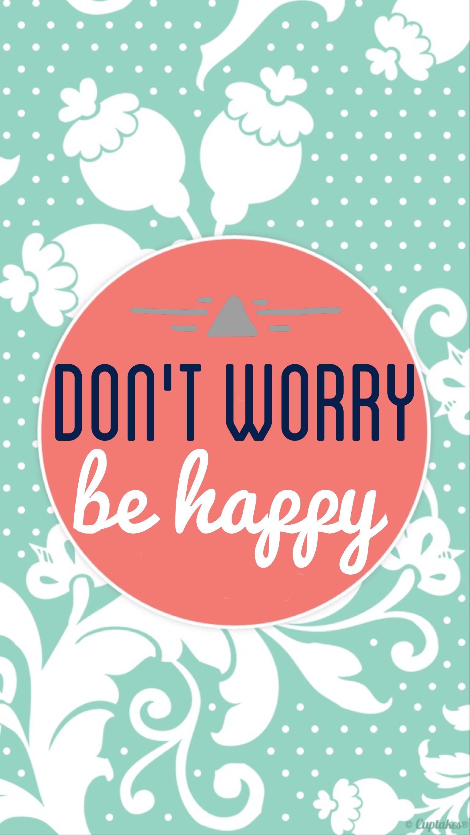 Dont Worry Be Happy Wallpapers