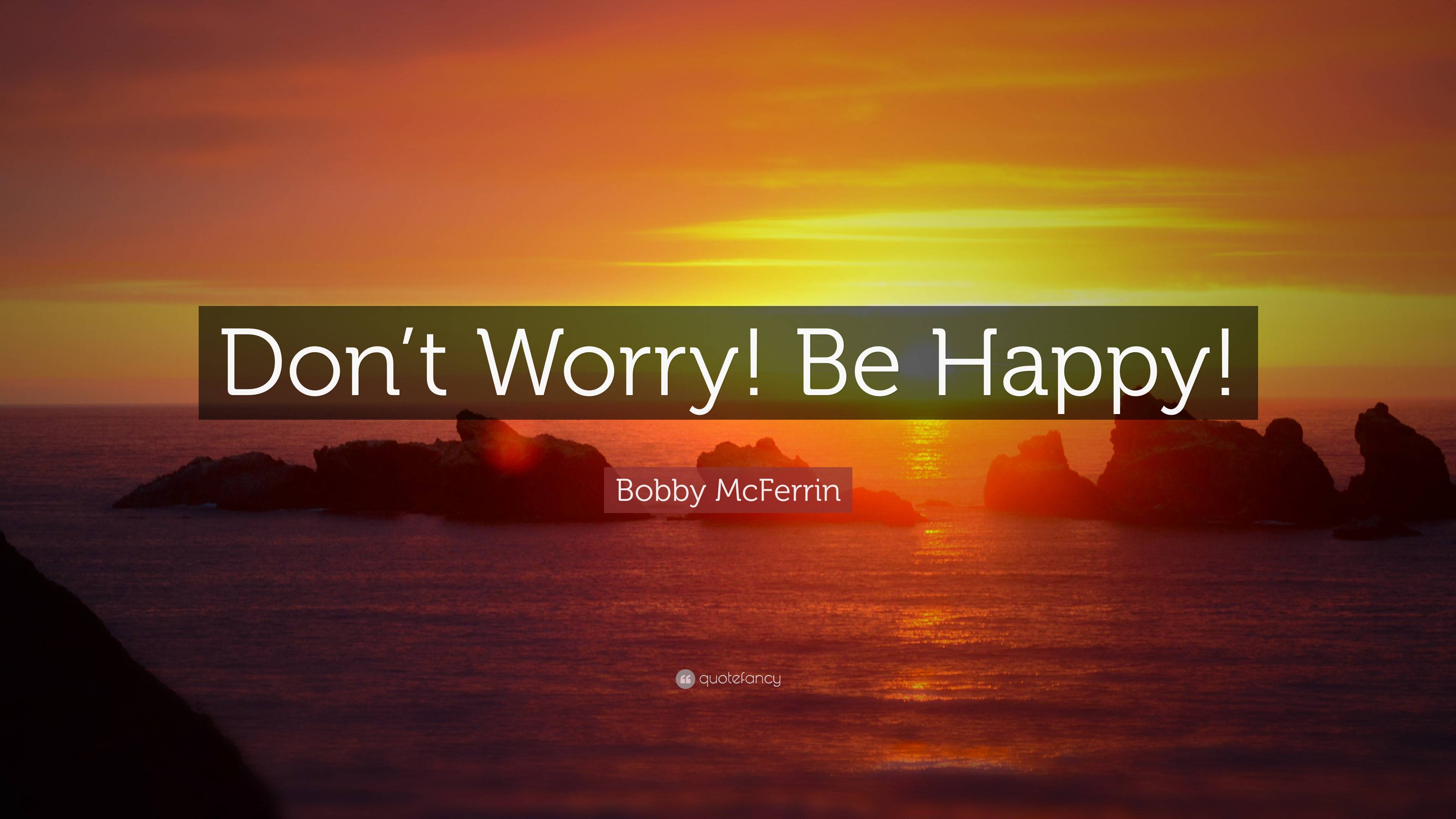 Dont Worry Be Happy Wallpapers