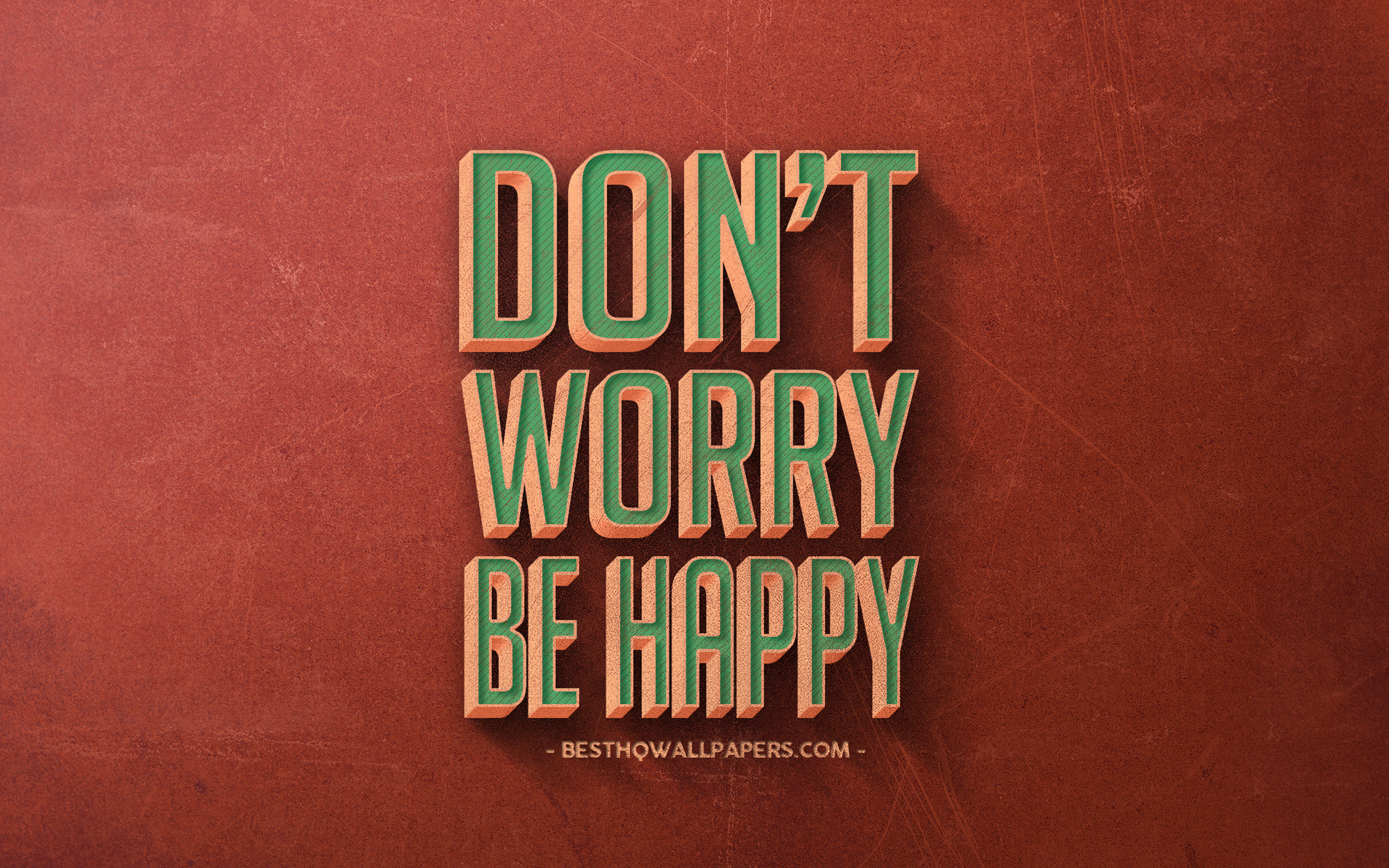 Dont Worry Wallpapers