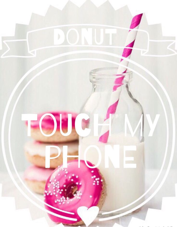 Donut Touch My Phone Wallpapers