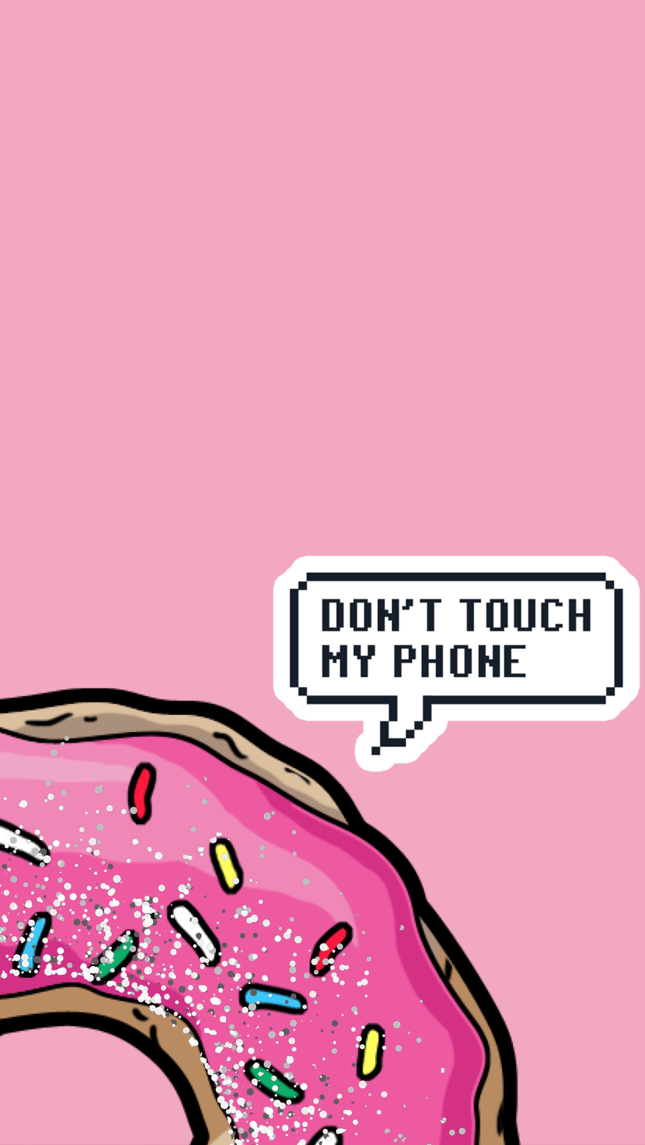 Donut Touch My Phone Wallpapers