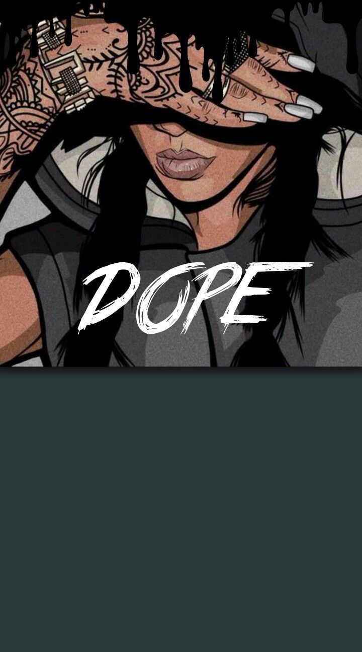 Dope For Girls Wallpapers