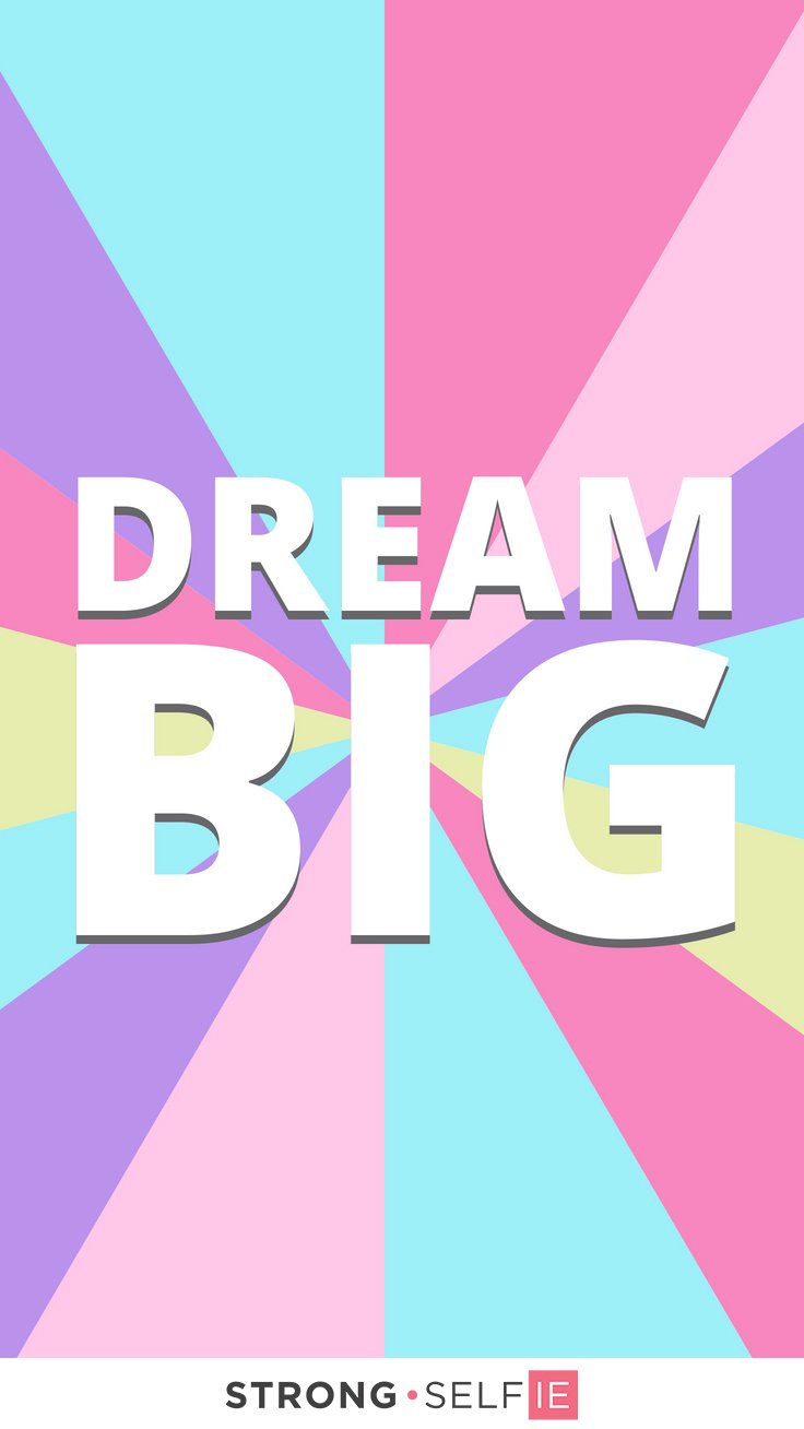 Dream Big Wallpapers