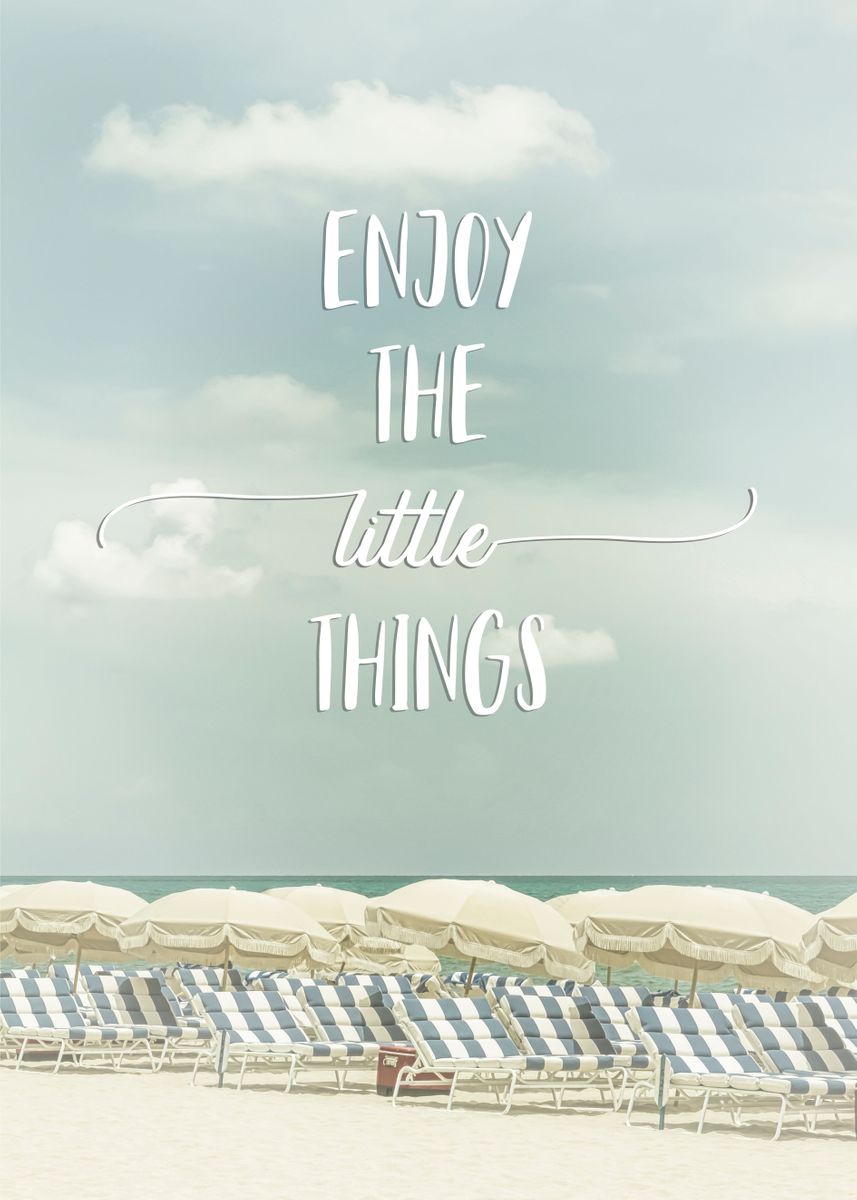 Enjoy The Little Things Wallpapers