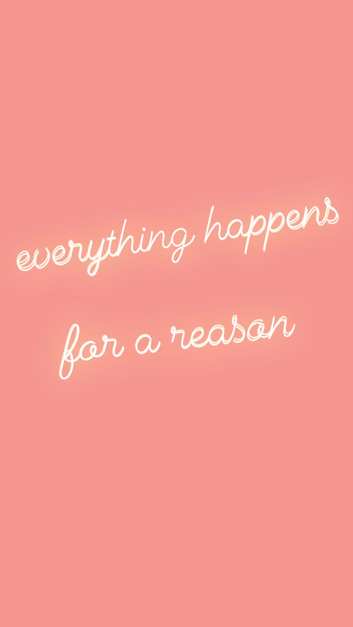 Everything Happens For A Reason Wallpapers