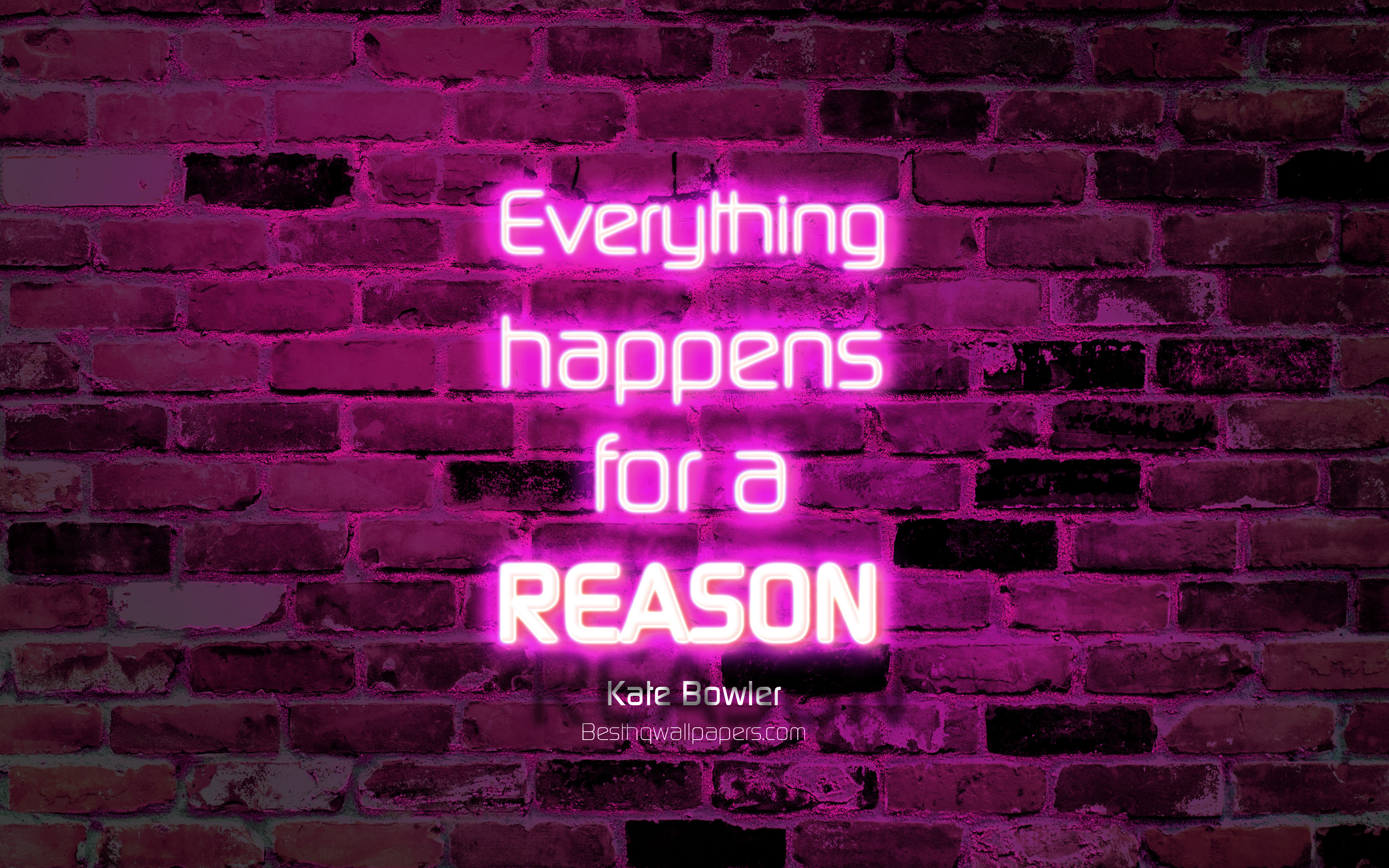 Everything Happens For A Reason Wallpapers