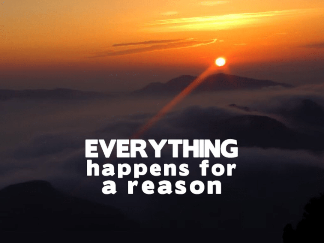 Everything Happens For A Reason Wallpapers