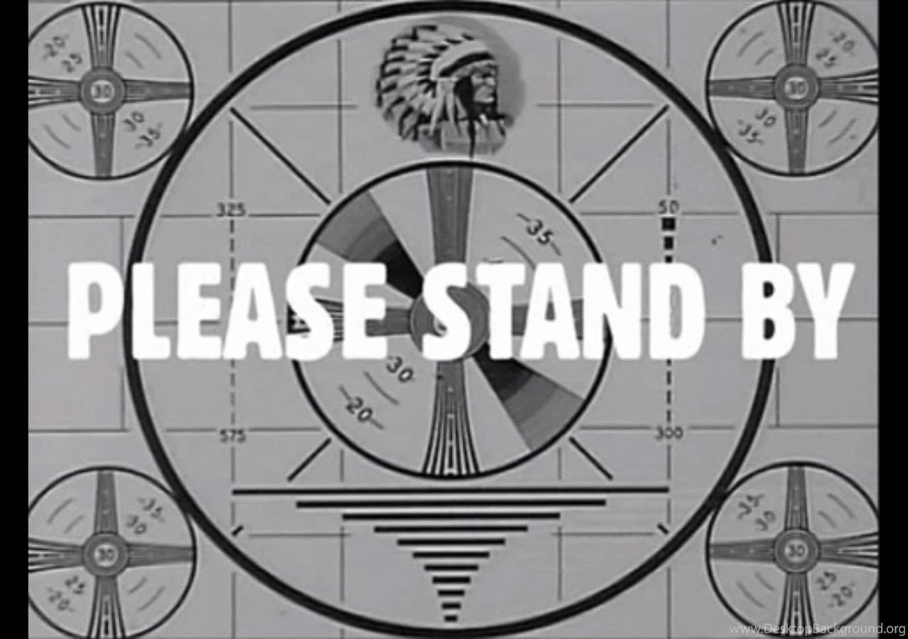 Fallout Please Stand By Wallpapers