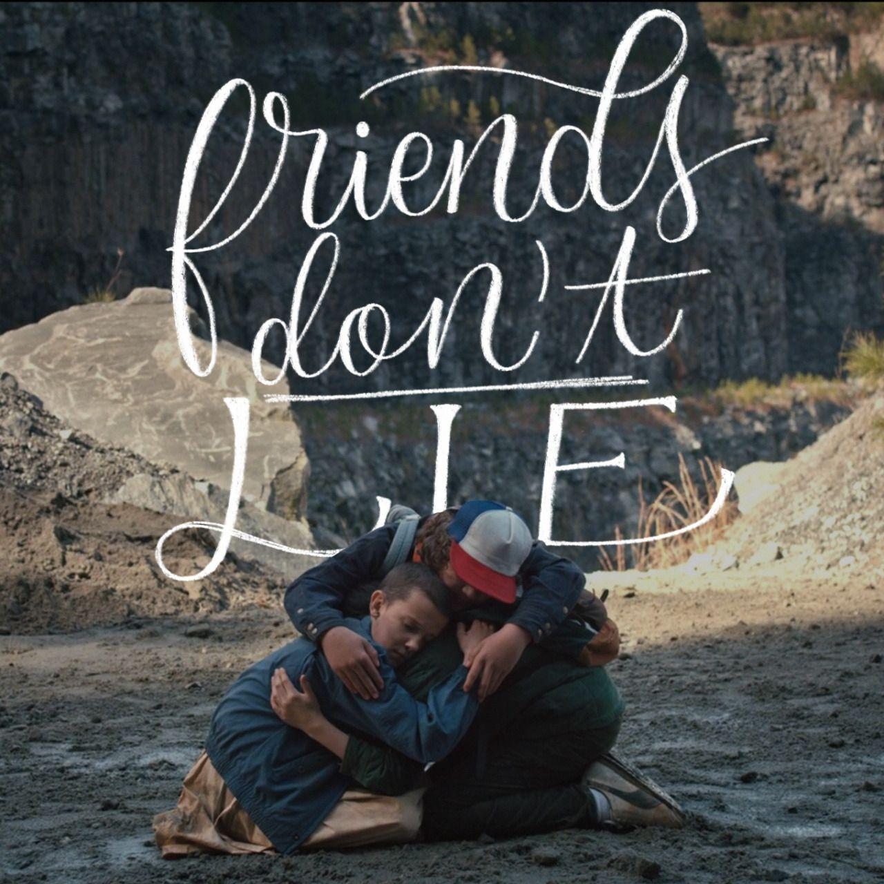 Friends Dont Lie Wallpapers