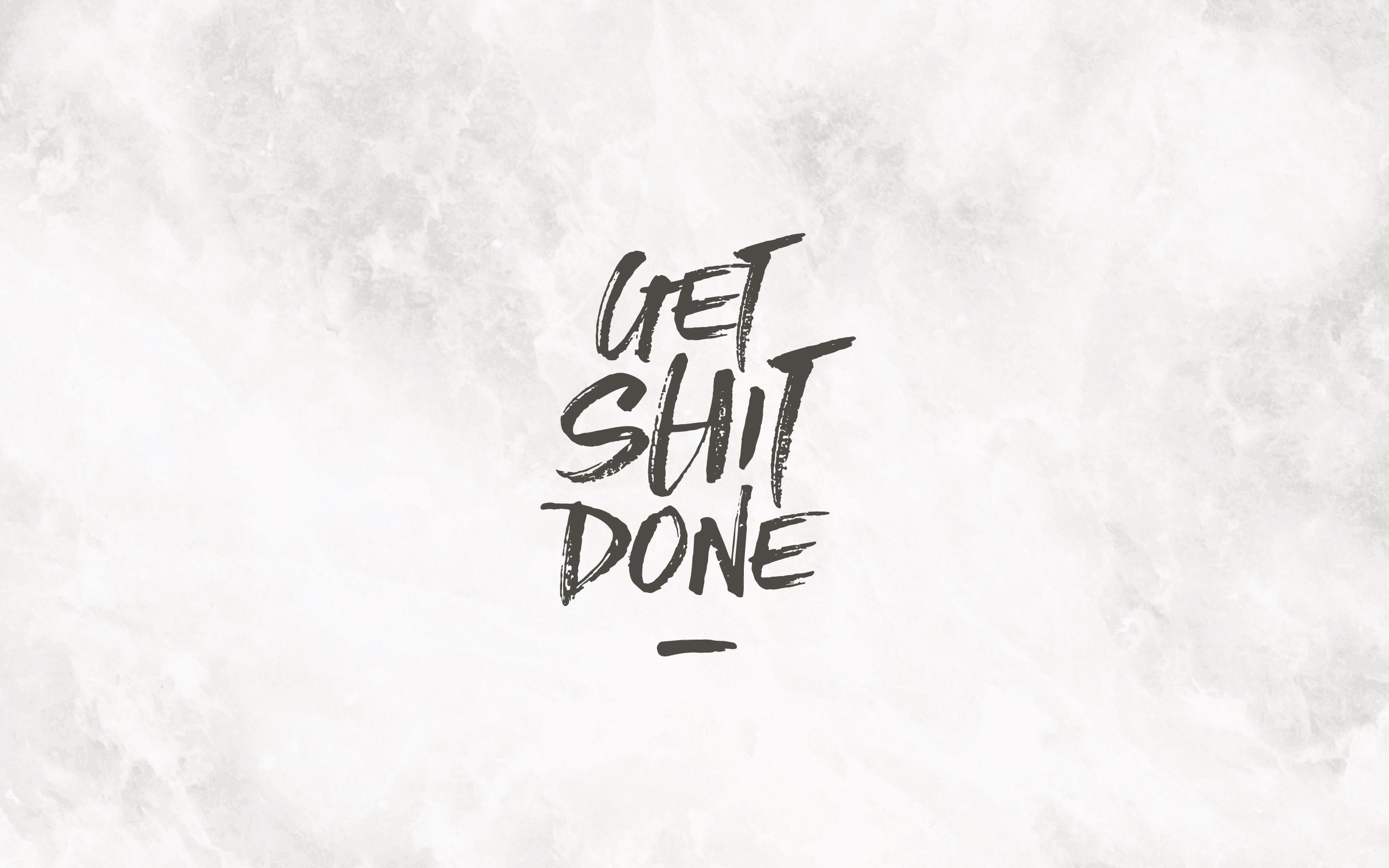 Get Shit Done Wallpapers