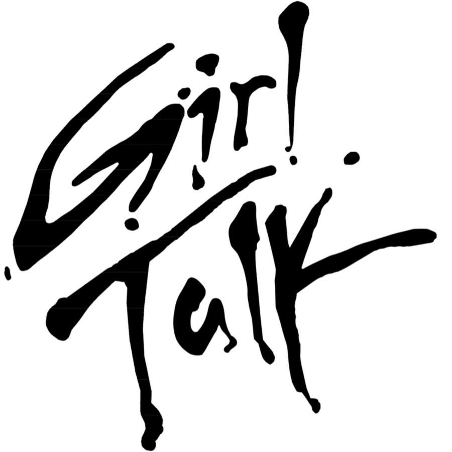 Girl Talk Wallpapers