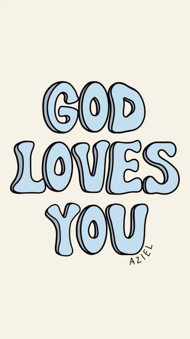 God Loves You Wallpapers