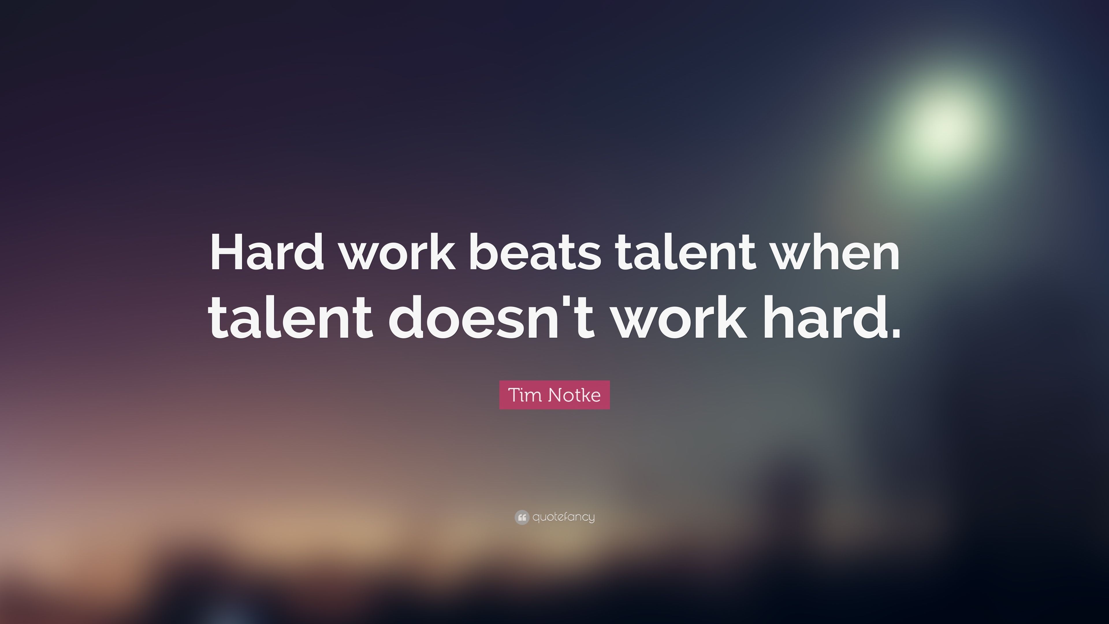 Hard Work Beats Talent Wallpapers